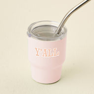 The Darling Effect - 2 oz Tiny Tumbler-Y'all