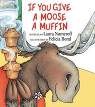 HarperCollins - If You Give a Moose a Muffin: Laura Numeroff